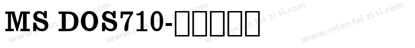 MS DOS710字体转换